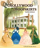 (image for) Hollywood in Hoopskirts Paper Dolls by Brenda Sneathen Mattox