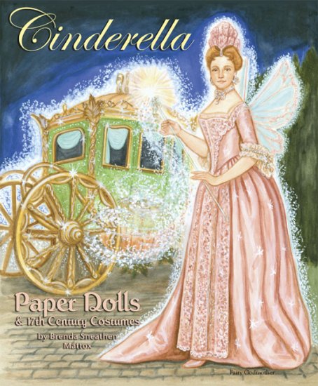 (image for) Cinderella Paper Dolls & 17th Century Costumes by Brenda Mattox
