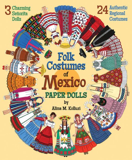 (image for) Folk Costumes of Mexico - Authentic Regional Fashions