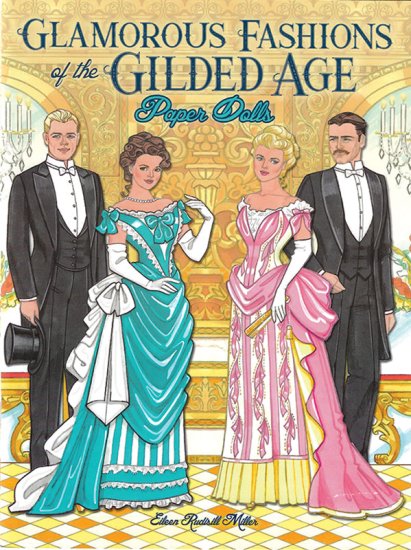 (image for) Glamorous Fashions of the Gilded Age by Eileen Rudisill Miller