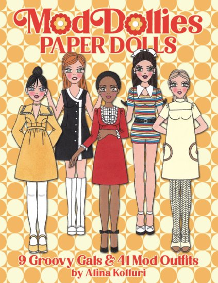 (image for) Mod Dollies Paper Dolls - 41 Retro Outfits - by Alina Kolluri