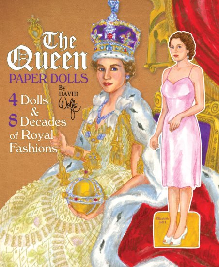 (image for) The Queen - Queen Elizabeth II Paper Dolls by David Wolfe
