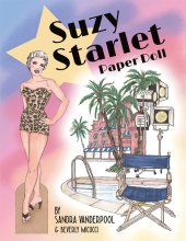 Suzy Starlet Paper Dolls by Sandra Vanderpool & Bev Micucci
