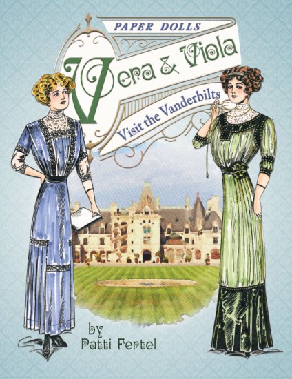 (image for) Vera and Viola Visit the Vanderbilts Paper Dolls by Patti Fertel