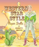 (image for) Western Star Style Paper Dolls by Charlotte Whatley